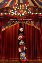 WHY SO SERIOUS Series-Vinyl Plush Pendant